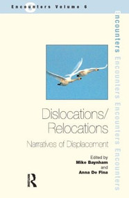 Dislocations/ Relocations (Narratives of Displacement) by Mike Baynham, Anna De Fina, 9781900650793