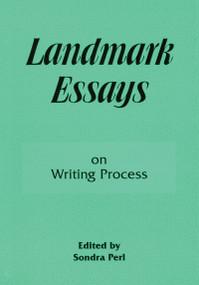 Landmark Essays on Writing Process (Volume 7) by Sondra Perl, 9781880393130