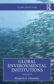 Global Environmental Institutions - 9781032456874 by Elizabeth R. DeSombre, 9781032456874