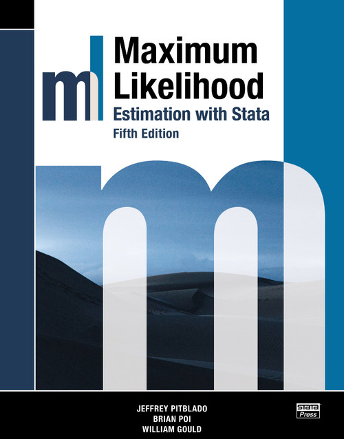 Maximum Likelihood Estimation with Stata, Fifth Edition by Jeffrey Pitblado, Brian Poi, William Gould, 9781597184113