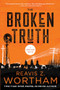 The Broken Truth (A Thriller) by Reavis Z. Wortham, 9781728256733