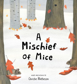 A Mischief of Mice by Christie Matheson, 9781728272078
