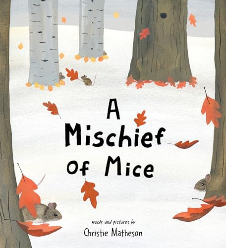 A Mischief of Mice by Christie Matheson, 9781728272078