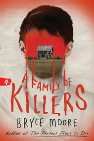 A Family of Killers by Bryce Moore, 9781728293332