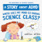 Where Does My Mind Go During Science Class? (A Story about ADHD) by Barbara Esham, 9781728289397