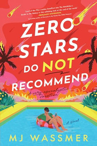 Zero Stars, Do Not Recommend (A Novel) by MJ Wassmer, 9781464218026