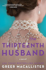 The Thirteenth Husband (A Novel) - 9781464218323 by Greer Macallister, 9781464218323