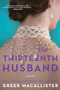 The Thirteenth Husband (A Novel) - 9781464218323 by Greer Macallister, 9781464218323