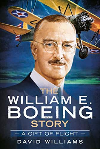 The William E. Boeing Story (A Gift of Flight) by David Williams, 9781625451163