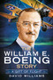 The William E. Boeing Story (A Gift of Flight) by David Williams, 9781625451163