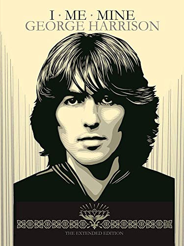 I Me Mine (The Extended Edition) by George Harrison, Derek Taylor, Olivia Harrison, 9781905662401