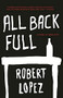 All Back Full by Robert Lopez, 9781941088678