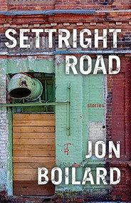 Settright Road by Jon Boilard, 9781941088623