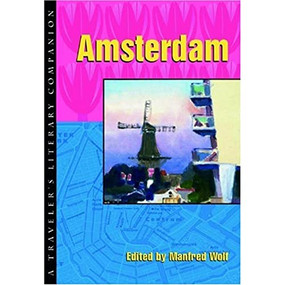 Amsterdam (A Traveler's Literary Companion) by Manfred Wolf, 9781883513092