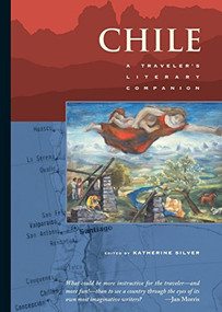 Chile (A Traveler's Literary Companion) by Katherine Silver, 9781883513139