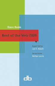 Best of the Web 2009 by Lee K. Abbott, Nathan Leslie, 9780981589978