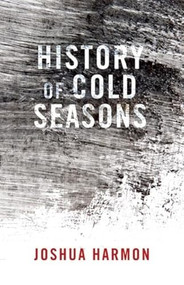 History of Cold Seasons by Joshua Harmon, 9781936873432