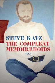 The Compleat Memoirrhoids (137.n) by Steve Katz, 9781938603051