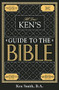 Ken's Guide to the Bible by Ken Smith, 9780922233175