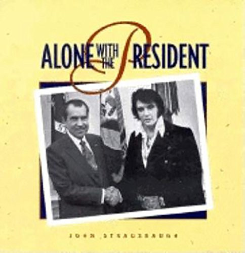Alone with the President - 9780922233090 by John Strausbaugh, 9780922233090