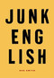 Junk English by Ken Smith, 9780922233236