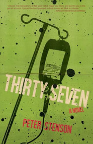 Thirty-Seven (A Novel) - 9781945814860 by Peter Stenson, 9781945814860
