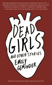 Dead Girls and Other Stories by Emily Geminder, 9781945814334