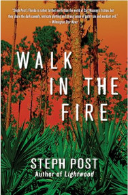 Walk In The Fire by Steph Post, 9781943818839