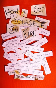 How to Set Yourself on Fire by Julia Dixon Evans, 9781945814501