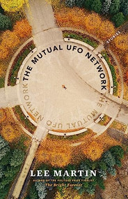The Mutual UFO Network by Lee Martin, 9781945814495