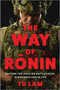 The Way of Ronin (Defying the Odds on Battlefields, in Business and in Life) by Tu Lam, 9781335490865