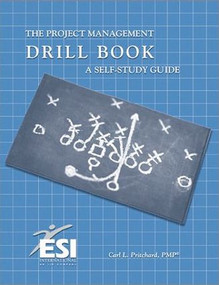 Project Management Drill Book (A Self-Study Guide) by Carl L. Pritchard, 9781890367343