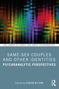 Same-Sex Couples and Other Identities (Psychoanalytic Perspectives) by Damian McCann, 9780367364465
