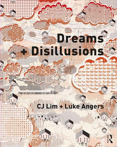 Dreams + Disillusions by CJ Lim, Luke Angers, 9780367075378