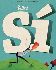 Señor Sí (Mister Yes) (Spanish Edition) by Carmen Gil, Miguel Cerro, 9788416733354