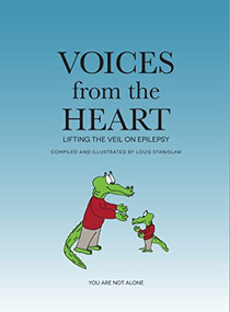 Voices from the Heart (Lifting the Veil on Epilepsy) by Louis Stanislaw, Louis Stanislaw, 9780997640519