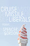 Cruise Missile Liberals by Spencer Gordon, 9780889713338