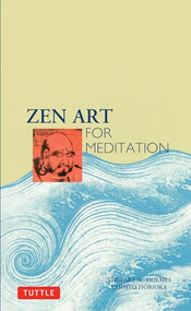 Zen Art for Meditation by Stewart W. Holmes, Chimyo Horioka, 9780804812559