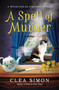 A Spell of Murder - 9781947993815 by Clea Simon, 9781947993815