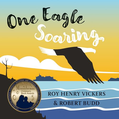 One Eagle Soaring by Roy Henry Vickers, Robert Budd, 9781550178289