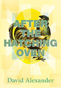 After the Hatching Oven by David Alexander, 9780889713420