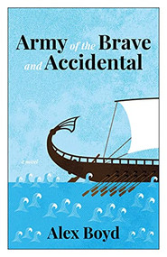 Army of the Brave and Accidental by Alex Boyd, 9780889713413