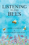 Listening to the Bees by Mark Winston, Renée Sarojini Saklikar, 9780889713468