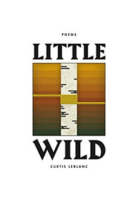 Little Wild by Curtis LeBlanc, 9780889713376