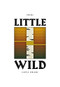 Little Wild by Curtis LeBlanc, 9780889713376