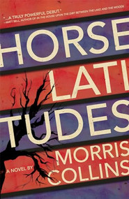 Horse Latitudes by Morris Collins, 9781945814761
