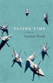 Flying Time by Suzanne North, 9781927366233