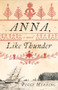 Anna, Like Thunder (A Novel) by Peggy Herring, 9781927366745