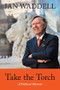 Take the Torch by Ian Waddell, 9780889713475