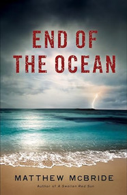 End of the Ocean by Matthew McBride, 9781947993556